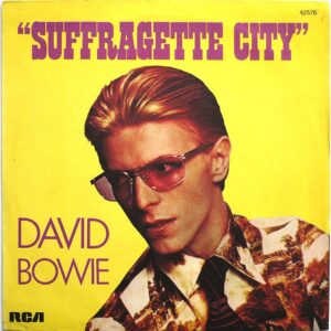 DAVID BOWIE - Suffragette City