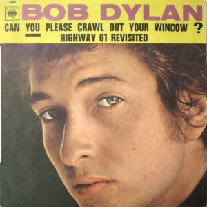 BOB DYLAN - Can You Please Crawl Out Your Window?