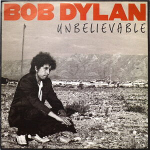 BOB DYLAN - Unbelievable (PROMO)