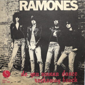 RAMONES - Do You Wanna Dance