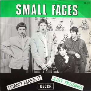 SMALL FACES - I Can’t Make It