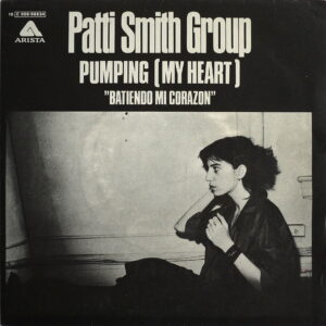 PATTI SMITH - Pumping (My Heart)
