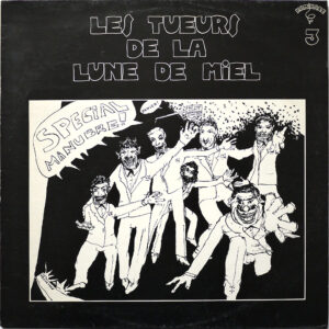 LES TUEURS DE LA LUNE DE MIEL - Special Manubre!