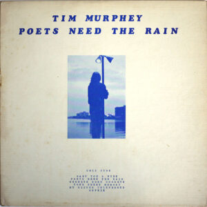 TIM MURPHEY - Poets Need The Rain