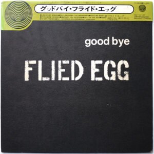 FLIED EGG - Good Bye