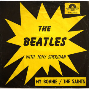 BEATLES WITH TONY SHERIDAN - My Bonnie