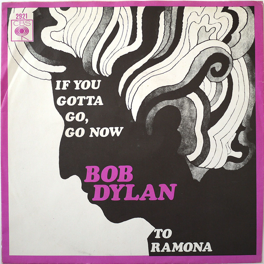 BOB DYLAN - If You Gotta Go, Go Now