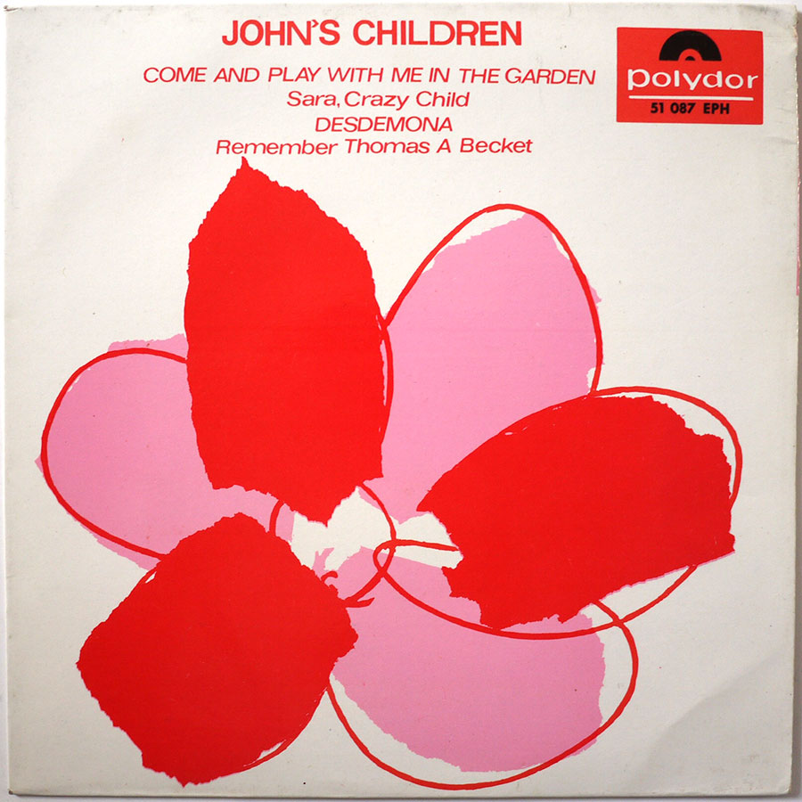 JOHN'S CHILDREN - Come And Play With Me In The Garden