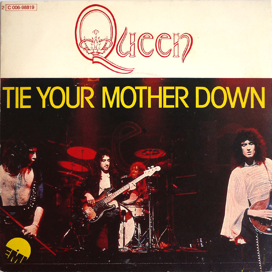 QUEEN - Tie Your Mother Down