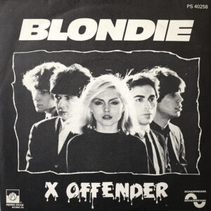 BLONDIE - X Offender