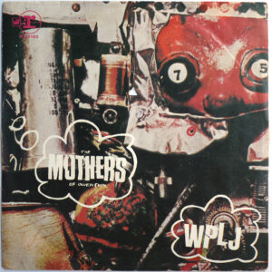 MOTHERS OF INVENTION - W P L J