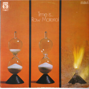 RAW MATERIAL - Time Is...