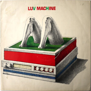 LUV MACHINE - Luv Machine