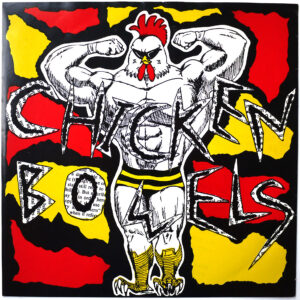 CHICKEN BOWELS - Keep Our Fire Burning