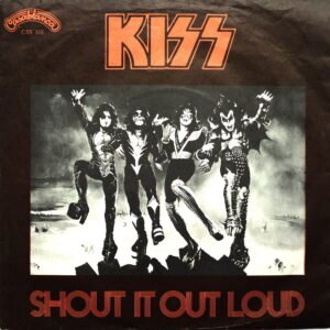 KISS - Shout It Out Loud